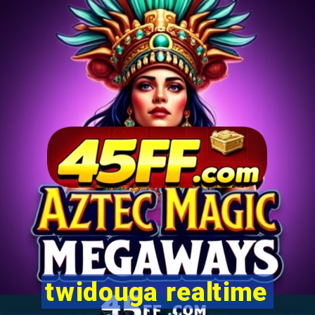 twidouga realtime